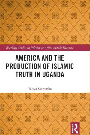 America and the Production of Islamic Truth in Uganda